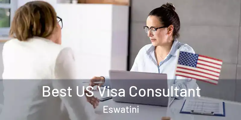 Best US Visa Consultant Eswatini