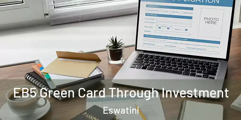 EB5 Green Card Through Investment Eswatini
