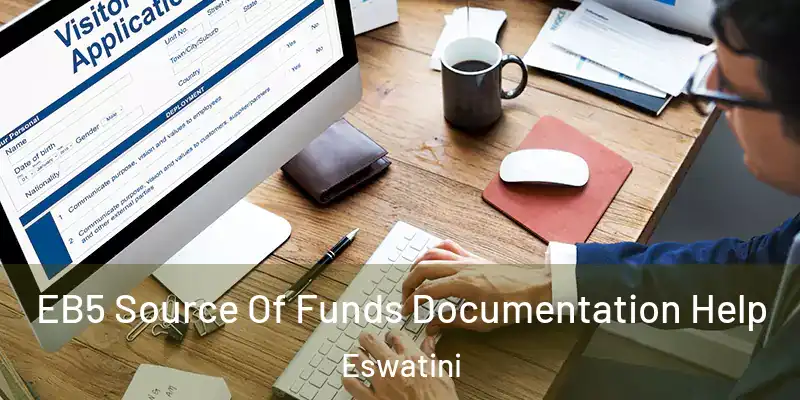 EB5 Source Of Funds Documentation Help Eswatini