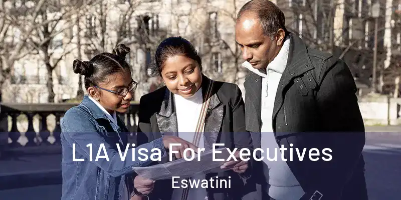  L1A Visa For Executives Eswatini