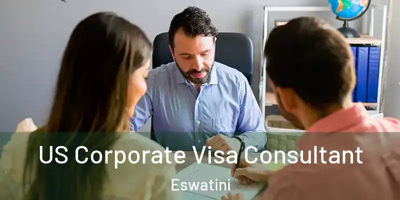  US Corporate Visa Consultant Eswatini