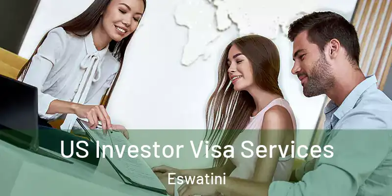  US Investor Visa Services Eswatini