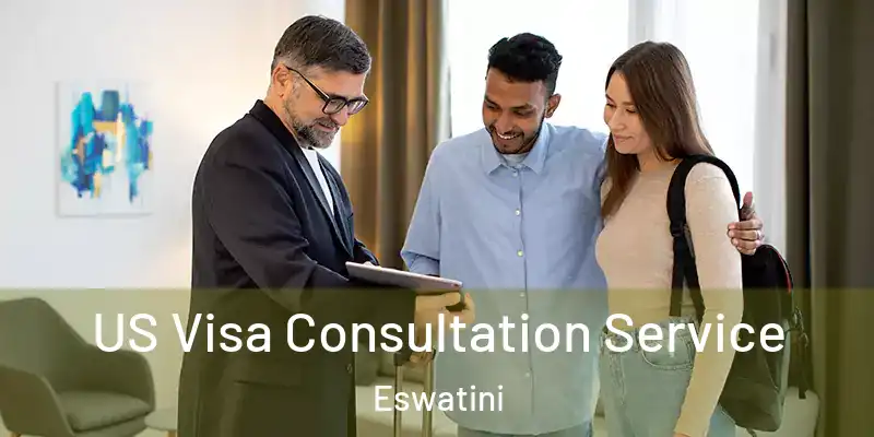 US Visa Consultation Service Eswatini