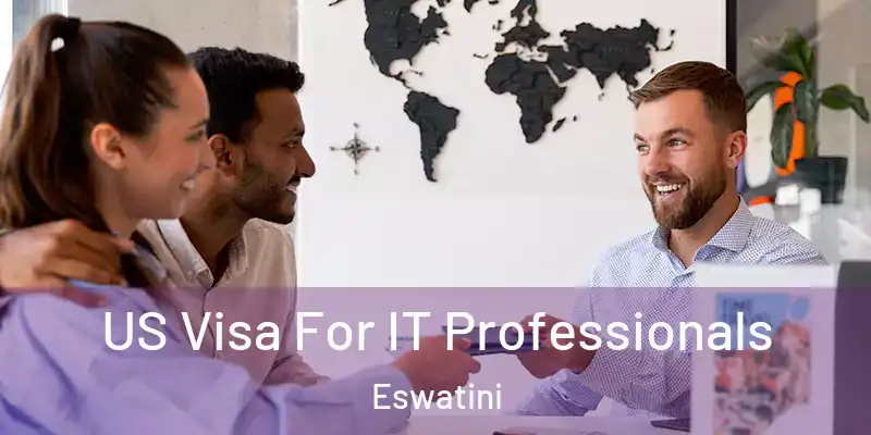  US Visa For IT Professionals Eswatini