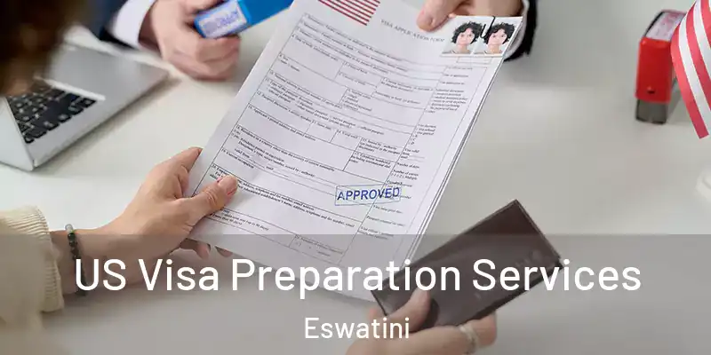 US Visa Preparation Services Eswatini