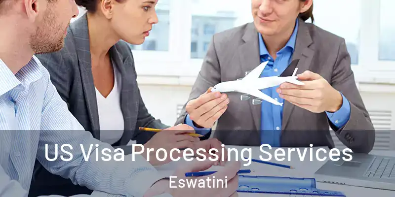 US Visa Processing Services Eswatini
