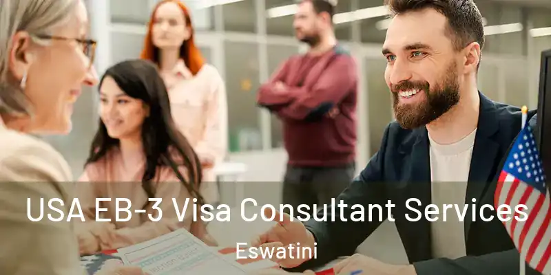 USA EB-3 Visa Consultant Services Eswatini