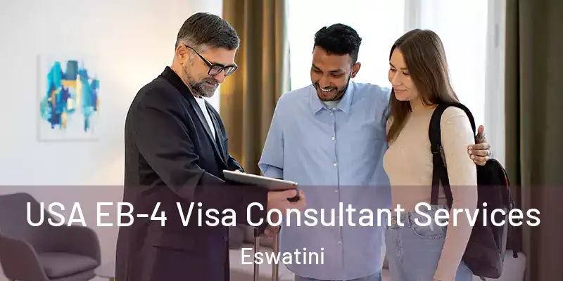 USA EB-4 Visa Consultant Services Eswatini